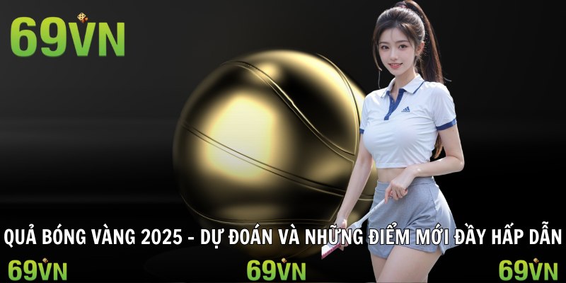 quả bóng vàng 2025