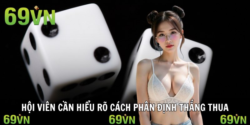 Hội viên cần hiểu rõ cách phân định thắng thua trong game